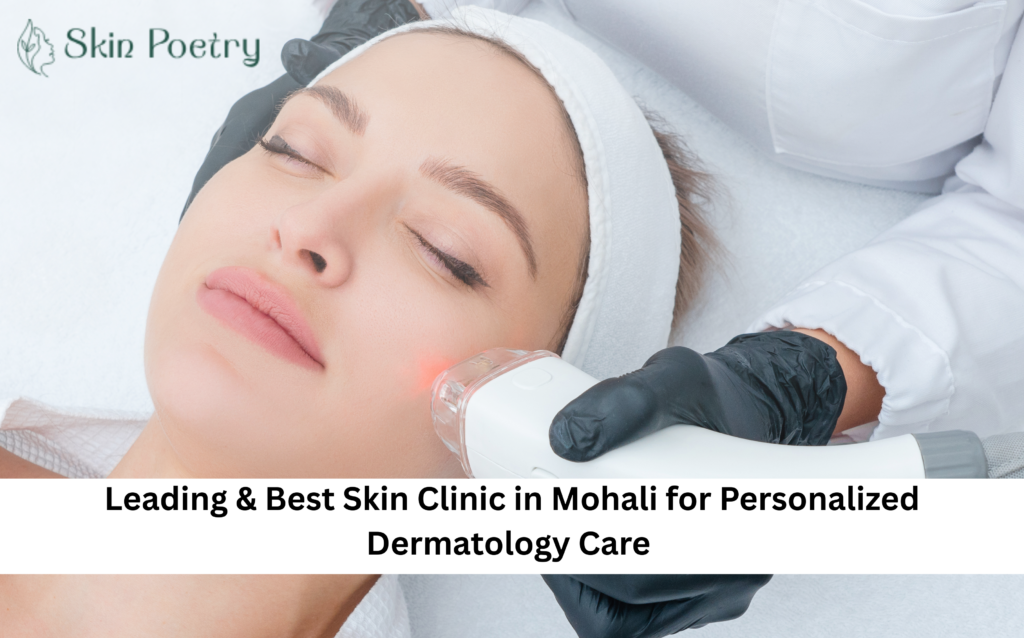 Best Skin Clinic in Mohali